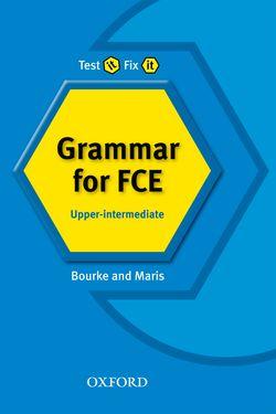Test it, Fix it: Grammar for FCE: Upper-Intermediate