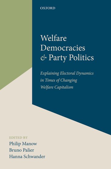 Explaining Electoral Dynamics in Times of Changing Welfare Capitalism