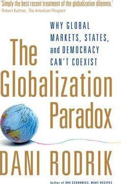 Why Global Markets, States, and Democracy Can't Coexist