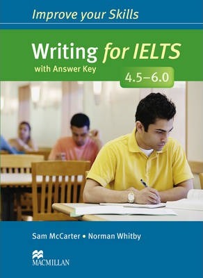 Writing for IELTS 4.5-6.0 Student's Book with key