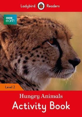 BBC Earth Hungry Animals Activity Book