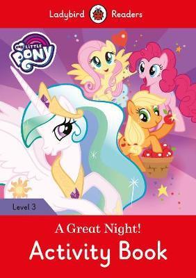 My Little Pony A Great Night! - Activity Book