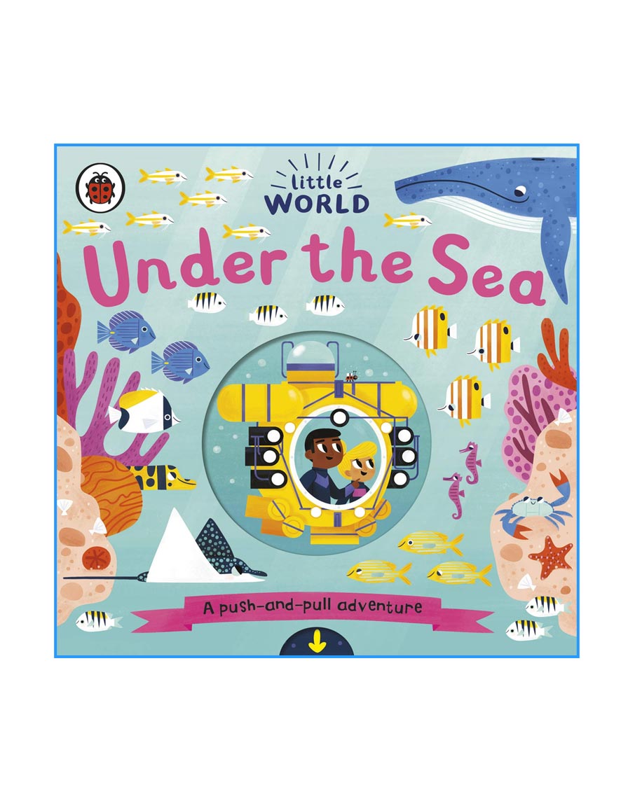 Under the Sea : A push-and-pull adventure