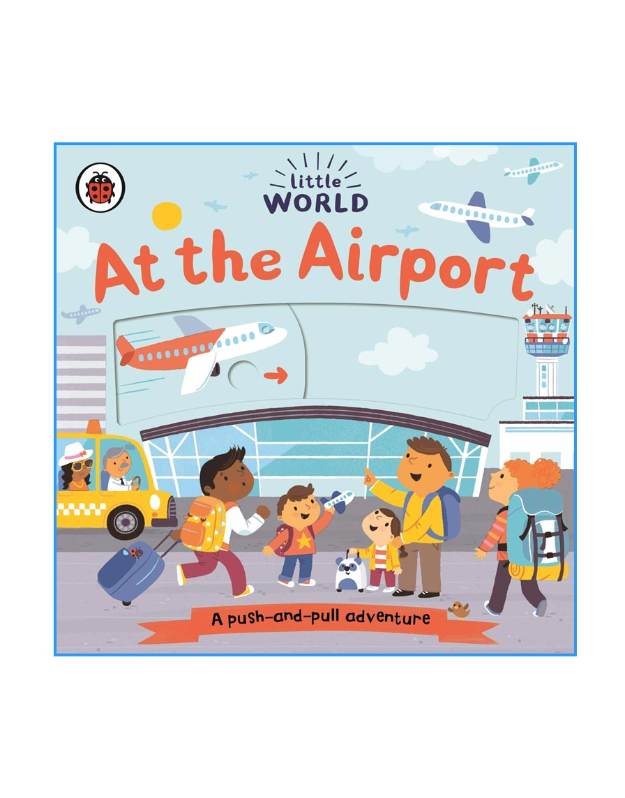At the Airport : A push-and-pull adventure