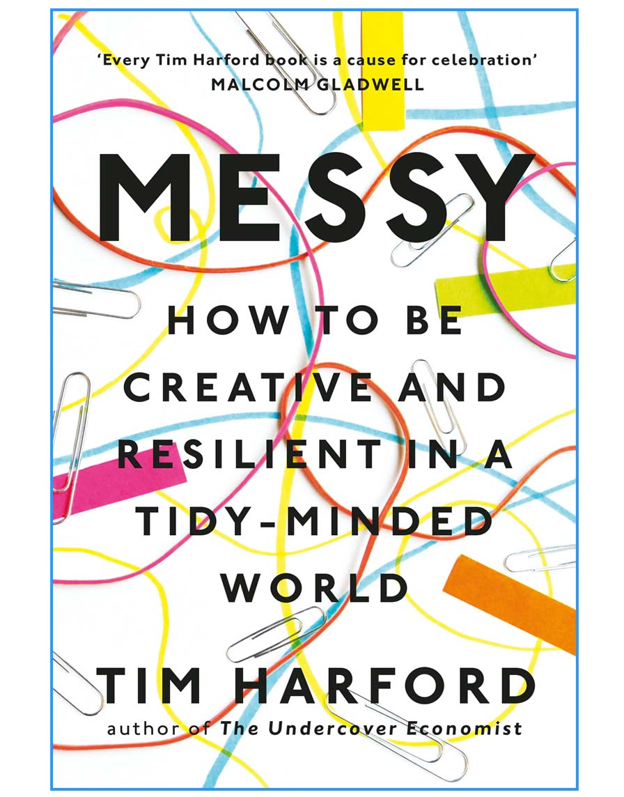 How to Be Creative and Resilient in a Tidy-Minded World