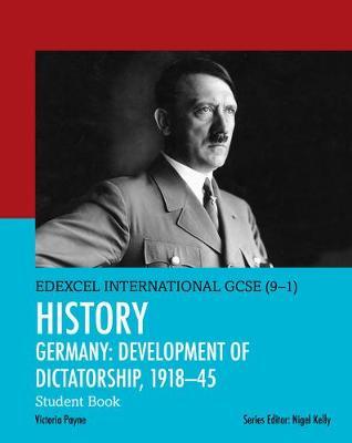 (9-1) History Development of Dictatorship: Germany 1918-45 Student Book