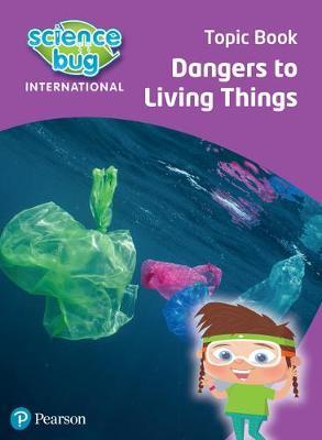  Dangers to living thing Topic Book