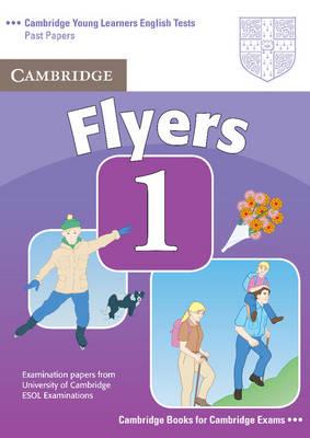 Flyers 1 Student's Book : Examination Papers from the University of Cambridge ESOL Examinations