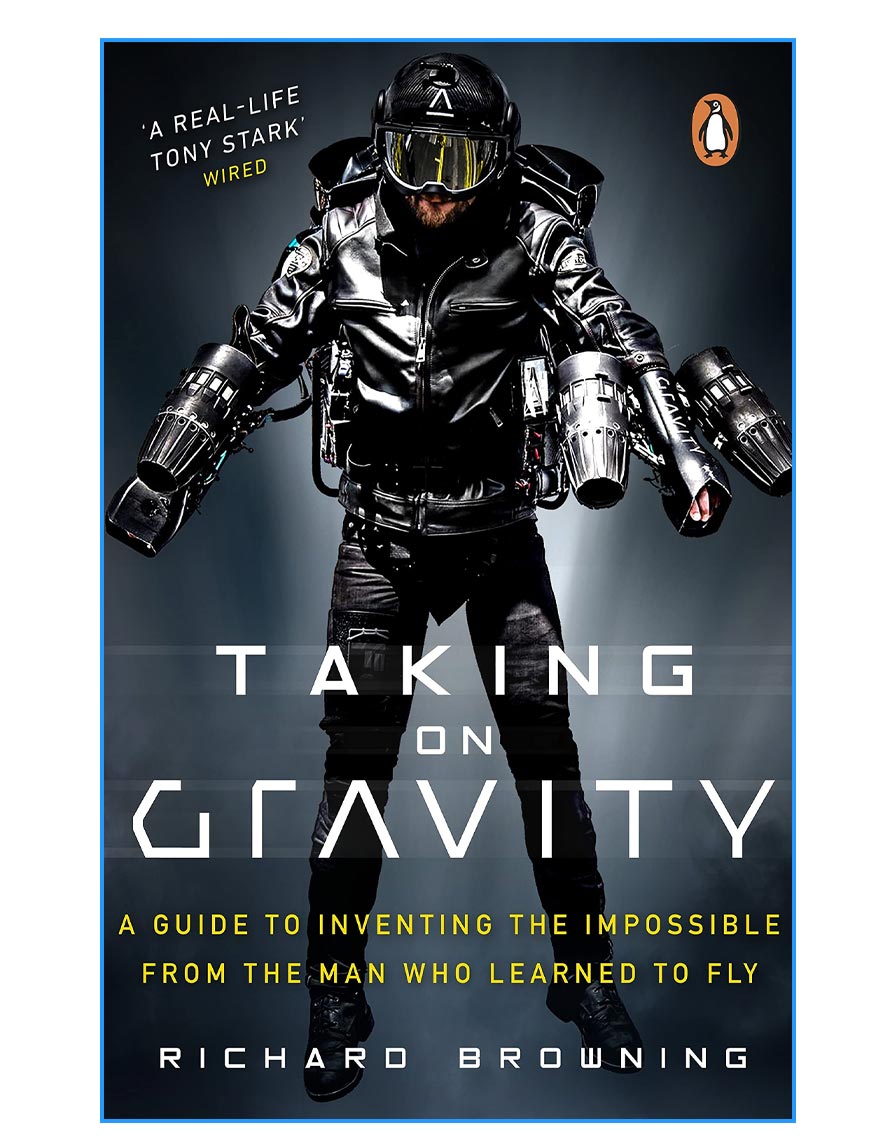 A Guide to Inventing the Impossible from the Man Who Learned to Fly