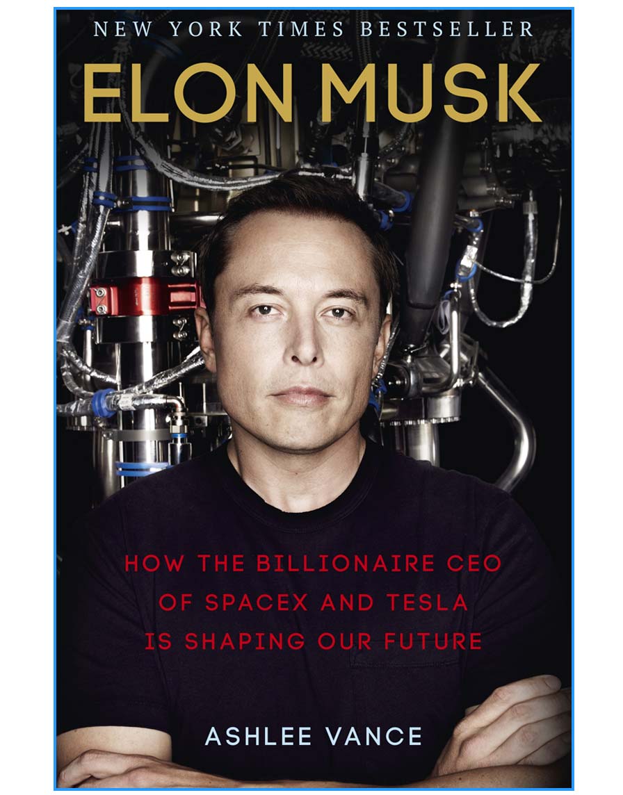 How the Billionaire CEO of SpaceX and Tesla is Shaping our Future