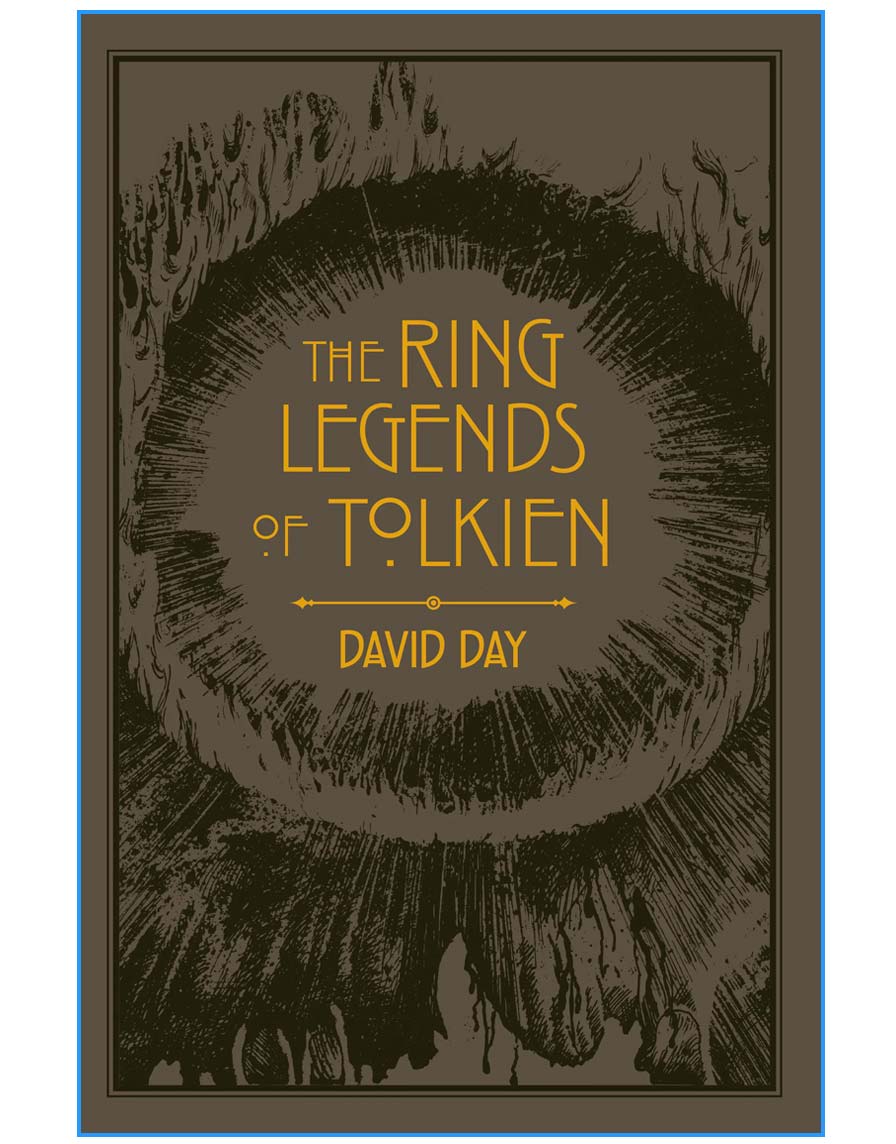 An Illustrated Exploration of Rings in Tolkien's World, and the Sources that Inspired his Work from Myth, Literature and History