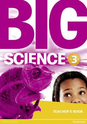 3 Teacher's Book: Big Science 3 Teacher's Book Volume 3
