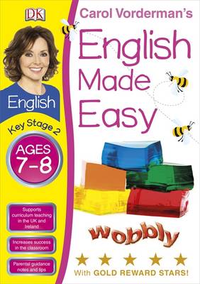 Ages 7-8 Key Stage 2 - Carol Vorderman's English Made Easy 