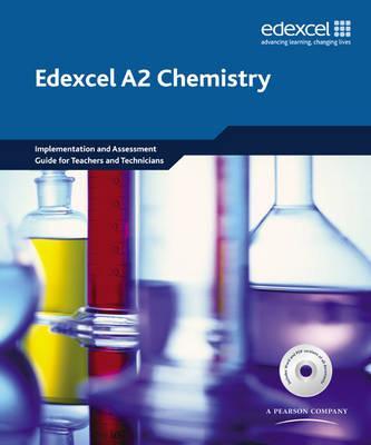 A2 Chemistry Implementation and Assessment Guide for Teachers and Technicians