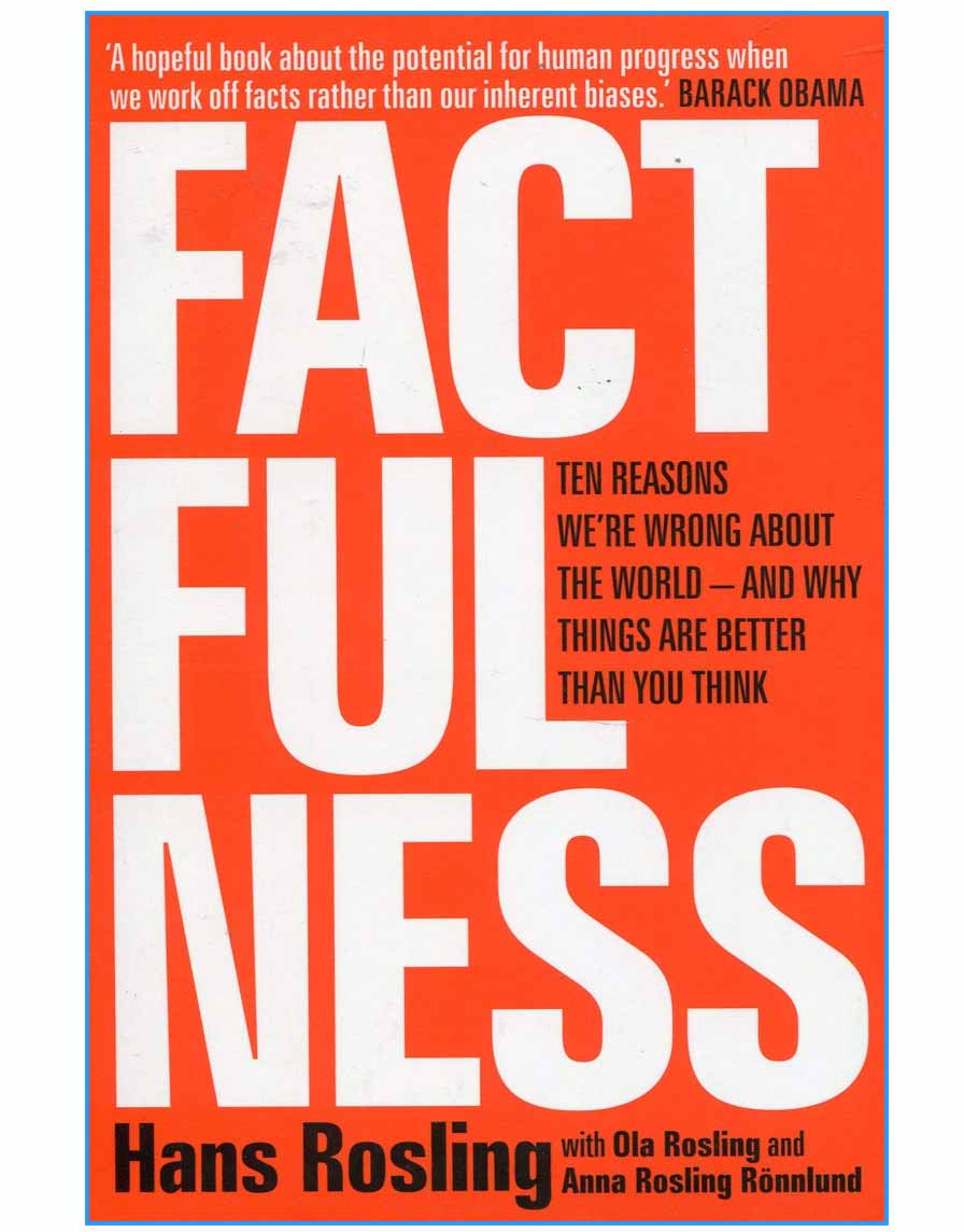  Ten Reasons We're Wrong About The World - And Why Things Are Better Than You Think