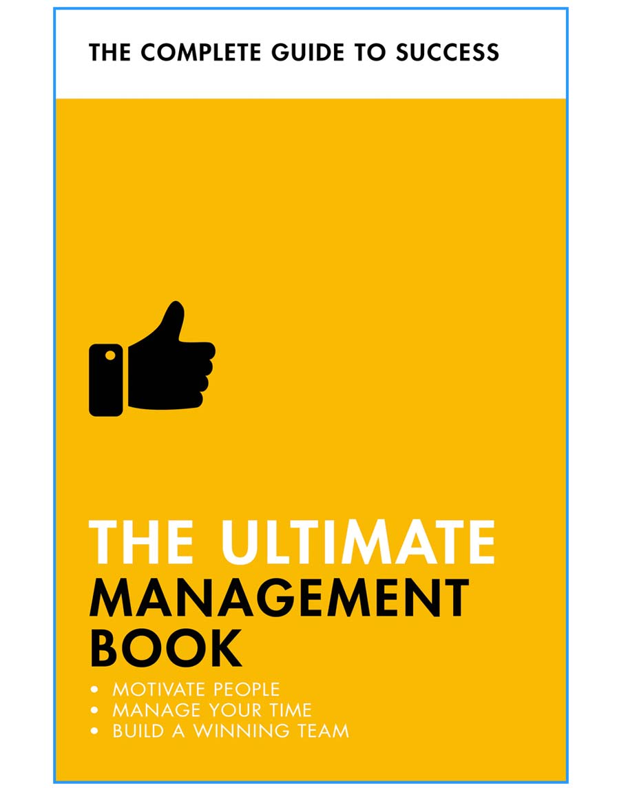 Motivate People, Manage Your Time, Build a Winning Team