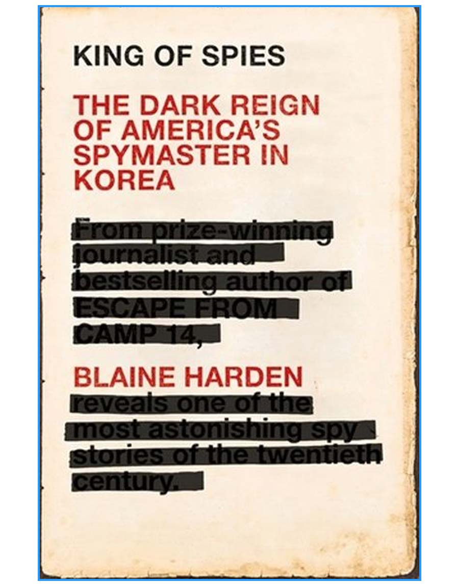 The Dark Reign of America's Spymaster in Korea