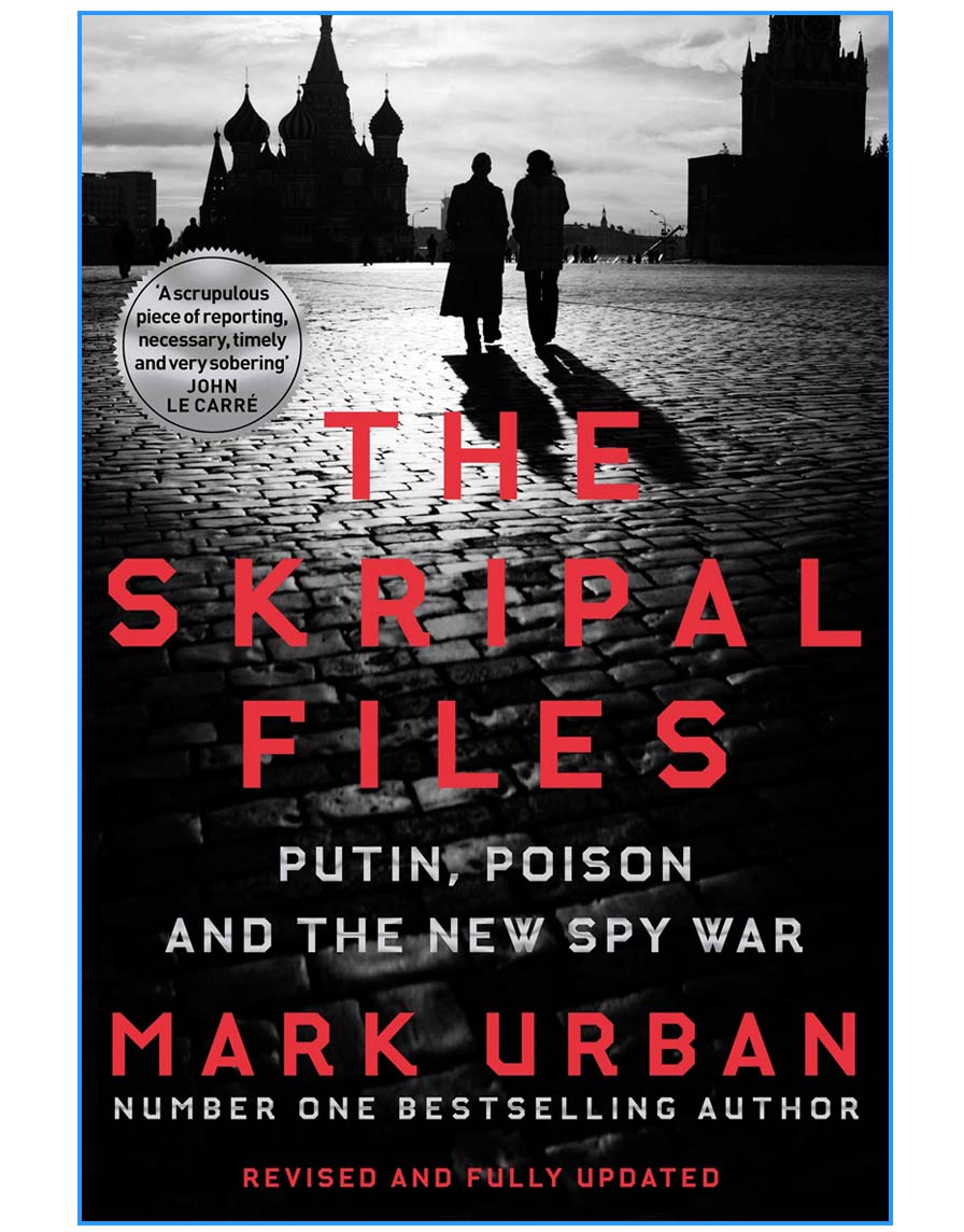 Putin, Poison and the New Spy War