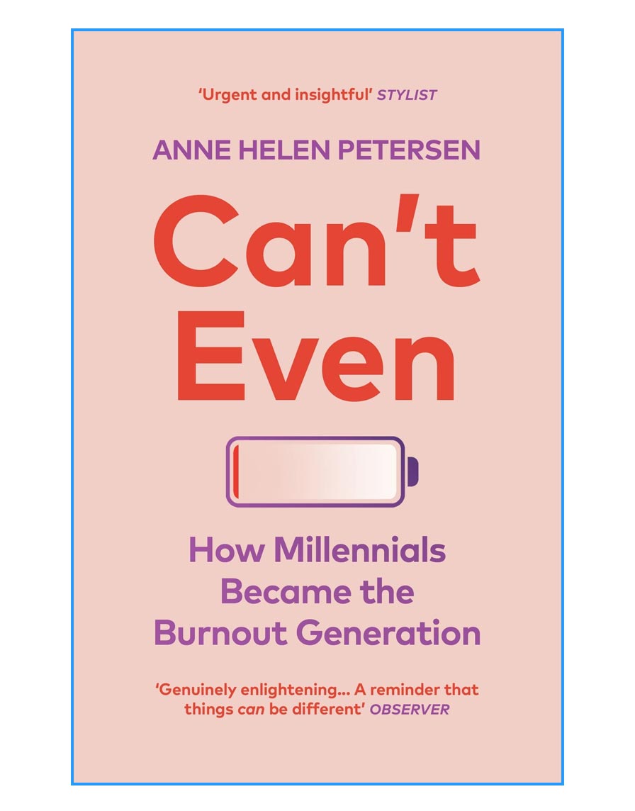 How Millennials Became the Burnout Generation