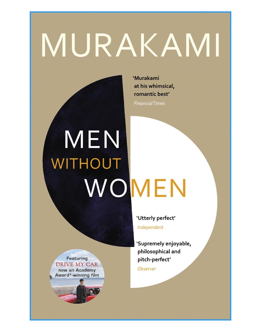 FEATURING THE SHORT STORY THAT INSPIRED OSCAR-WINNING FILM DRIVE MY CAR