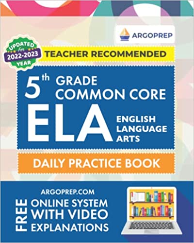 Daily Practice Workbook | 300+ Practice Questions and Video Explanations | Common Core State ... (Common Core ELA Workbooks by ArgoPrep)