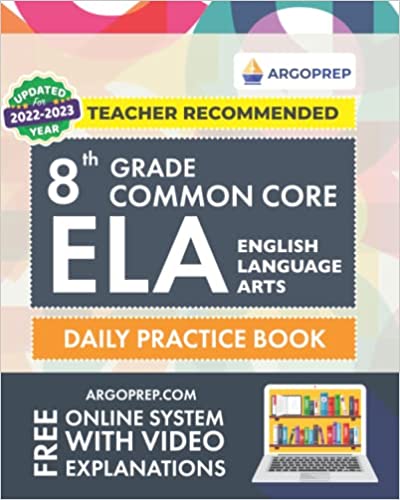 Daily Practice Workbook | 300+ Practice Questions and Video Explanations | Common Core State ... (Common Core ELA Workbooks by ArgoPrep)