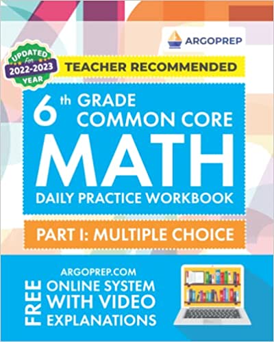 Daily Practice Workbook - Part I: Multiple Choice | 1000+ Practice Questions and Video Explanations | Argo Brothers (Common Core Math by ArgoPrep)